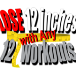 Lose 12 Inches in 12 Workouts