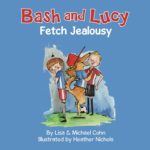Bash and Lucy Fetch Jealousy  Book Blast & Giveaway