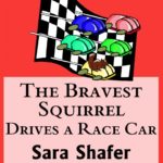 The Bravest Squirrel Drives a Race Car Book Blast & Giveaway